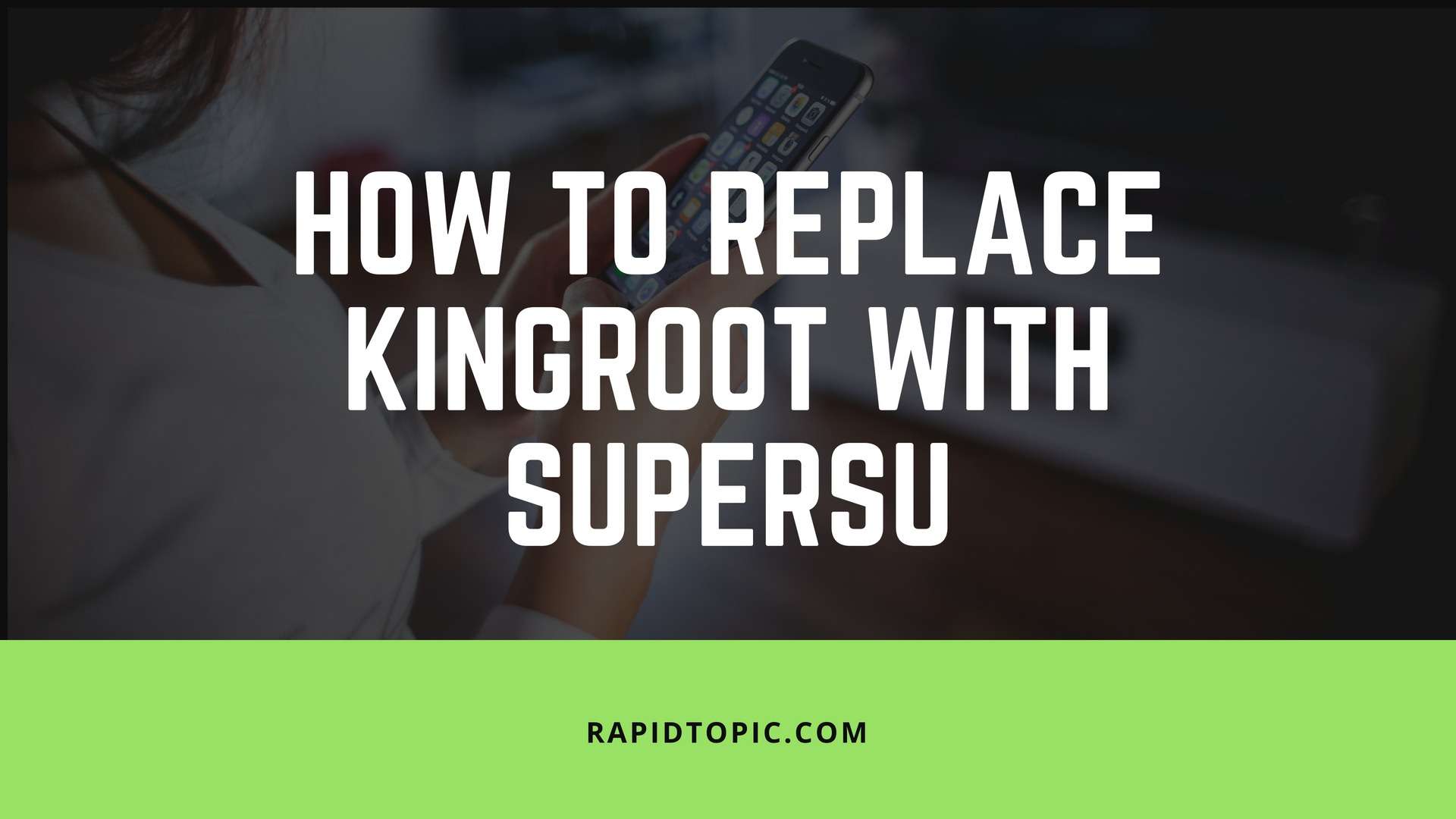 kingroot to supersu